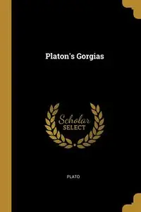 Platon's Gorgias - Plato