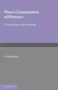 Plato's Examination of Pleasure - Plato