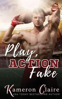 Play Action Fake - Claire Kameron