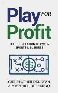 Play For Profit - Christopher Dedeyan