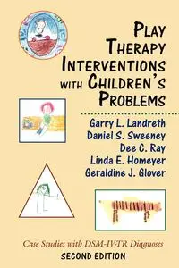 Play Therapy Interventions with Children's Problems - Geraldine Glover