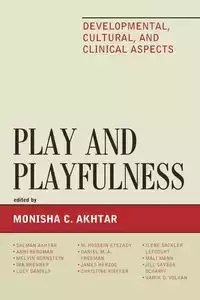 Play and Playfulness - Akhtar