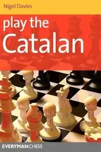 Play the Catalan - Nigel Davies