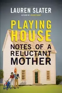 Playing House - Lauren Slater