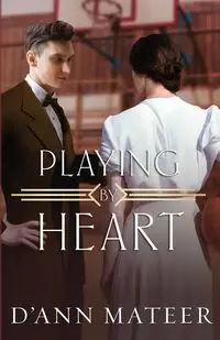 Playing by Heart - Mateer D'Ann