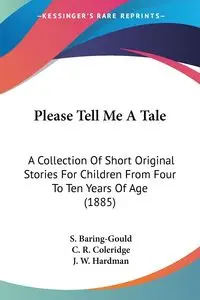 Please Tell Me A Tale - Baring-Gould S.