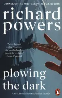 Plowing the Dark - Richard Powers