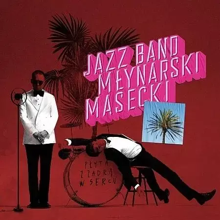 Płyta z zadrą w sercu CD - Jazz Band Młynarski-Masecki