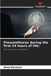 Pneumothorax during the first 24 hours of life - Marmech Emna