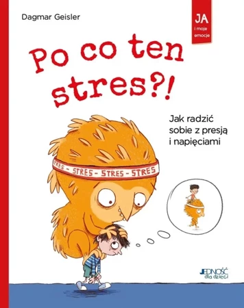 Po co ten stres?! Jak radzić sobie z presją.. - Dagmar Geisler, Nikolai Renger, Magdalena Jałowiec