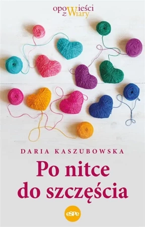 Po nitce do szczęścia - Daria Kaszubowska