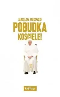 Pobudka, Kościele! - Jarosław Makowski