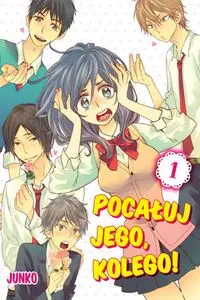 Pocałuj jego, kolego! #01 - Junko