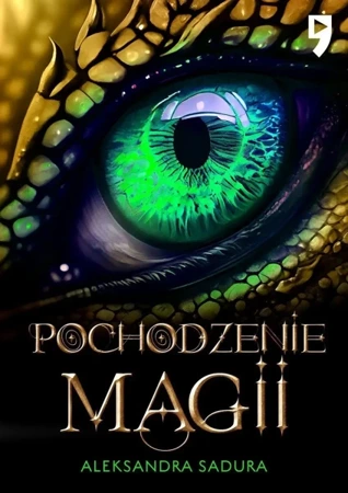 Pochodzenie magii - Aleksandra Sadura