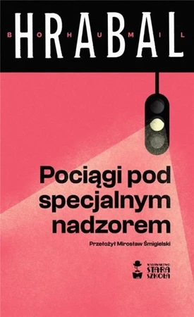 Pociągi pod specjalnym nadzorem w. 2023 - Bohumil Hrabal