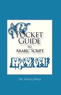 Pocket Guide to Arabic Script - Oweis Fayeq