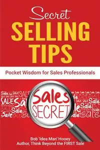 Pocket Wisdom for Sales Professionals - Bob Hooey 'Idea Man'