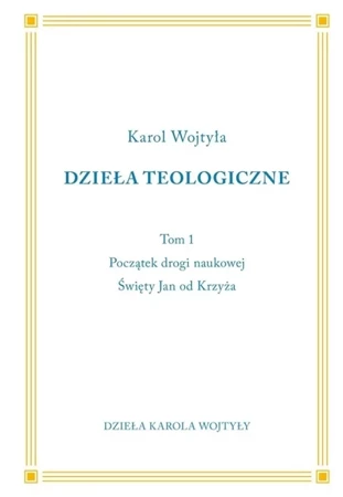 Początki drogi naukowej. Święty Jan od Krzyża - Karol Wojtyła