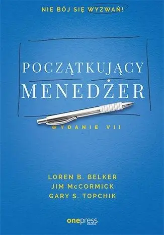 Początkujący menedżer - Jim McCormick, Loren B Belker, Gary S Topchik