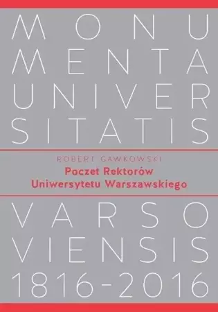 Poczet Rektorów Uniwersytetu Warszawskiego - Robert Gawkowski