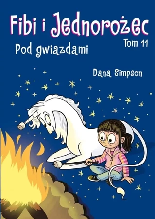 Pod gwiazdami T.11 Fibi i Jednorożec - Dana Simpson, Dana Simpson, Mateusz Lis