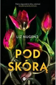 Pod skórą - Liz Nugent