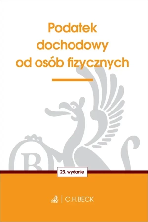 Podatek dochodowy od osób fizycznych wyd. 23 - Opracowanie zbiorowe