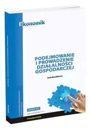 Podejmowanie i prow. działalności...podr EKONOMIK - Jacek Musiałkiewicz
