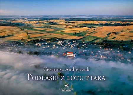 Podlasie z lotu ptaka - Cezariusz Andrejczuk