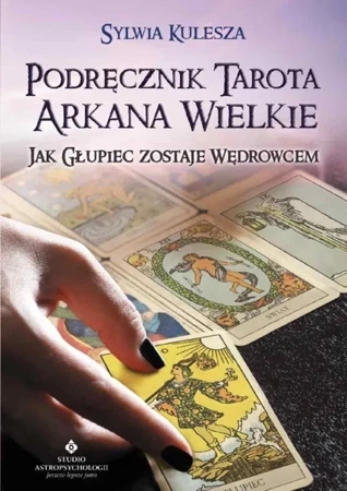 Podręcznik Tarota Arkana Wielkie - Sylwia Kulesza