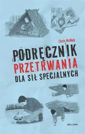 Podręcznik przetrwania dla sił specjalnych - Chris McNab