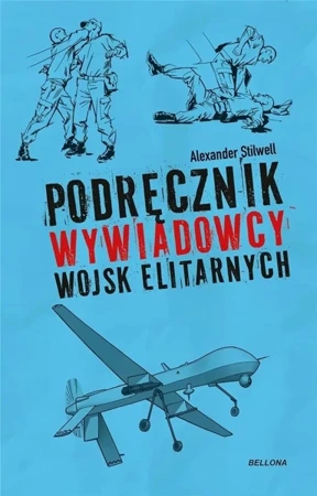 Podręcznik wywiadowcy wojsk elitarnych - Alexander Stilwell