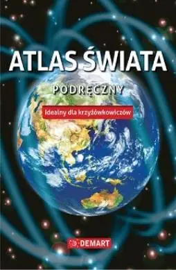 Podręczny atlas świata. Idealny dla krzyżówkowiczó - praca zbiorowa