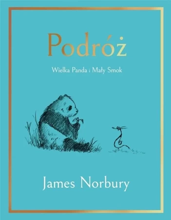 Podróż. Wielka Panda i Mały Smok - James Norbury