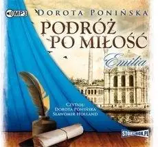 Podróż po miłość Emilia audiobook - Dorota Ponińska