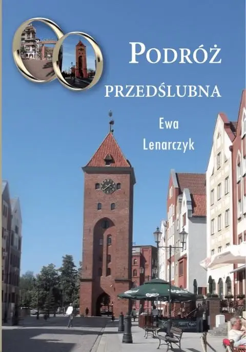 Podróż przedślubna - Ewa Lenarczyk