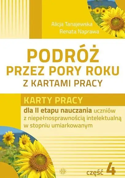 Podróż przez pory roku z kartami pracy. Część 4 - Alicja Tanajewska, Renata Naprawa