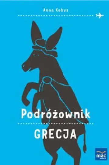 Podróżownik. Grecja - Anna Kobus