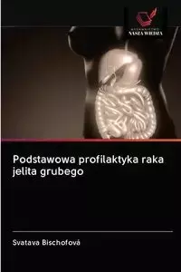 Podstawowa profilaktyka raka jelita grubego - Bischofová Svatava