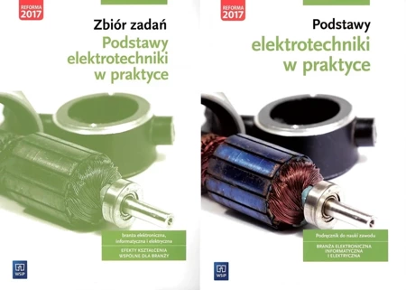 Podstawy elektrotechniki w praktyce podręcznik + zbiór zadań - Artur Bielawski, Joanna Grygiel