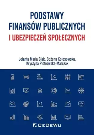 Podstawy finansów publicznych i ubezpieczeń społ. - Jolanta Maria Ciak, Bożena Kołosowska, Krystyna P