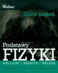 Podstawy fizyki Zbiór zadań - Walker Jearl