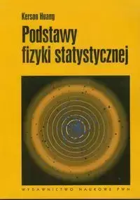 Podstawy fizyki statystycznej - Huang Kerson