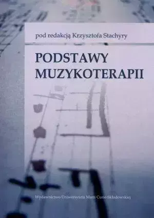 Podstawy muzykoterapii - Krzysztof Stachyra (red.)