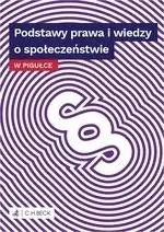 Podstawy prawa i wiedzy o społeczeństwie w pigułce - praca zbiorowa