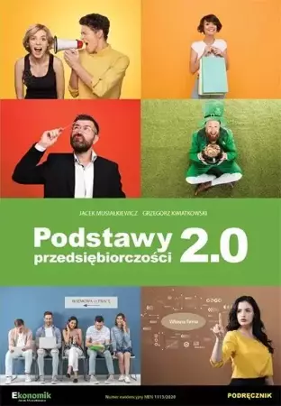 Podstawy przedsiębiorczości 2.0 w.2 - Jacek Musiałkiewicz, Grzegorz Kwiatkowski