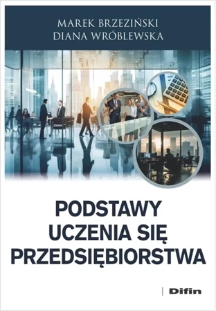 Podstawy uczenia się przedsiębiorstwa - Marek Diana Brzeziński Wróblewska