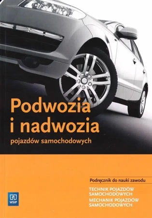 Podwozia i nadwozia pojazdów samochod. w.2013 WSiP - Piotr Fundowicz, Mariusz Radzimierski, Marcin Wie