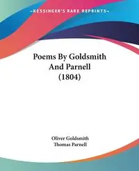 Poems By Goldsmith And Parnell (1804) - Oliver Goldsmith