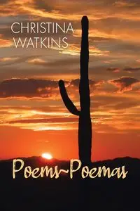 Poems~Poemas - Christina Watkins